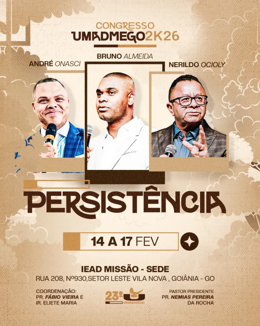 Cartaz do 23º Congresso UMADMEGO 2026 — Persistência — 14 a 17 de fevereiro, com André Onasci, Bruno Almeida e Nerildo Accioly